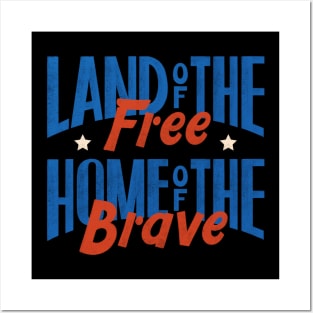 Land of the Free, Home of the Brave Posters and Art